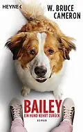 E-Book (epub) Bailey - Ein Hund kehrt zurück von W. Bruce Cameron