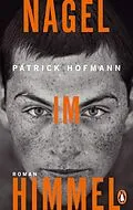 E-Book (epub) Nagel im Himmel von Patrick Hofmann