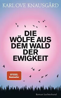 E-Book (epub) Die Wölfe aus dem Wald der Ewigkeit von Karl Ove Knausgård