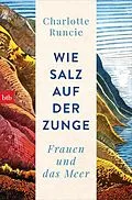 E-Book (epub) Wie Salz auf der Zunge von Charlotte Runcie