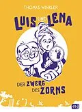 E-Book (epub) Luis und Lena - Der Zwerg des Zorns von Thomas Winkler