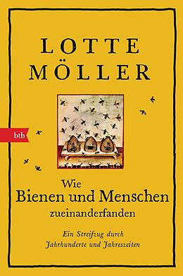 E-Book (epub) Wie Bienen und Menschen zueinanderfanden von Lotte Möller