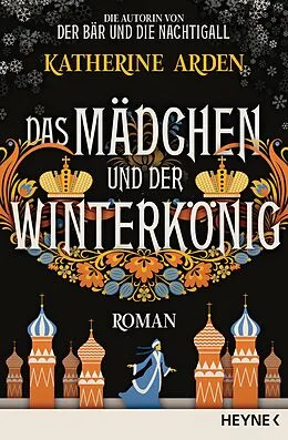 E-Book (epub) Das Mädchen und der Winterkönig von Katherine Arden