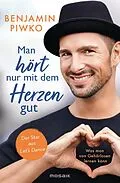 E-Book (epub) Man hört nur mit dem Herzen gut von Benjamin Piwko