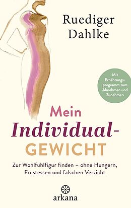 E-Book (epub) Mein Individualgewicht von Ruediger Dahlke