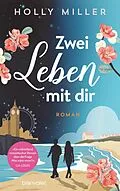 E-Book (epub) Zwei Leben mit dir von Holly Miller