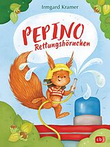 E-Book (epub) Pepino Rettungshörnchen von Irmgard Kramer