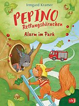 E-Book (epub) Pepino Rettungshörnchen - Alarm im Park von Irmgard Kramer