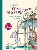 E-Book (epub) Erst ich ein Stück, dann du - Die Muskeltiere und der fliegende Herr Robert von Ute Krause