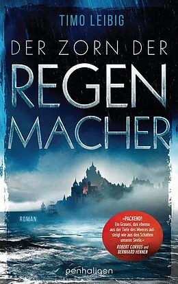 E-Book (epub) Der Zorn der Regenmacher von Timo Leibig