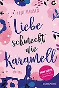 E-Book (epub) Liebe schmeckt wie Karamell von Lene Hansen