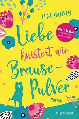 E-Book (epub) Liebe knistert wie Brausepulver von Lene Hansen