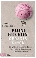 E-Book (epub) Kleine Fluchten  großes Glück von Vera Schroeder