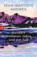 E-Book (epub) Hundert Millionen Jahre und ein Tag von Jean-Baptiste Andrea