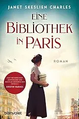 E-Book (epub) Eine Bibliothek in Paris von Janet Skeslien Charles