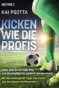 E-Book (epub) Kicken wie die Profis von Kai Psotta