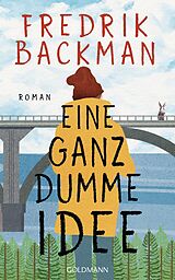 E-Book (epub) Eine ganz dumme Idee von Fredrik Backman