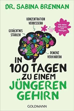 E-Book (epub) In 100 Tagen zu einem jüngeren Gehirn von Sabina Brennan