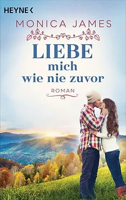 E-Book (epub) Liebe mich wie nie zuvor von Monica James
