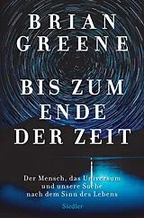 E-Book (epub) Bis zum Ende der Zeit von Brian Greene