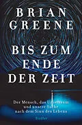 E-Book (epub) Bis zum Ende der Zeit von Brian Greene