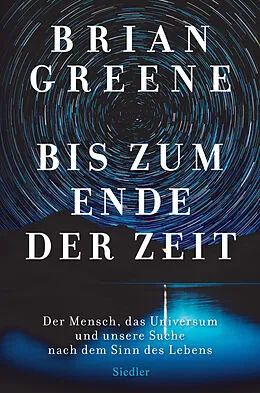 E-Book (epub) Bis zum Ende der Zeit von Brian Greene