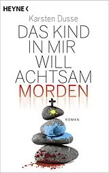 E-Book (epub) Das Kind in mir will achtsam morden von Karsten Dusse
