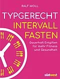 E-Book (epub) Typgerecht Intervallfasten von Ralf Moll
