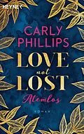 E-Book (epub) Love not Lost - Atemlos von Carly Phillips