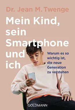 E-Book (epub) Mein Kind, sein Smartphone und ich von Jean M. Twenge