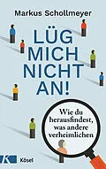 E-Book (epub) Lüg mich nicht an! von Markus Schollmeyer