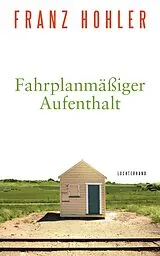 E-Book (epub) Fahrplanmäßiger Aufenthalt von Franz Hohler