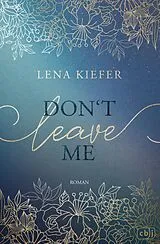 E-Book (epub) Don't LEAVE me von Lena Kiefer