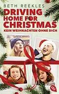 E-Book (epub) Driving Home for Christmas  Kein Weihnachten ohne dich von Beth Reekles
