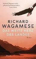 E-Book (epub) Das weite Herz des Landes von Richard Wagamese