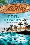 E-Book (epub) Aloha. Tod im Paradies von Debra Bokur