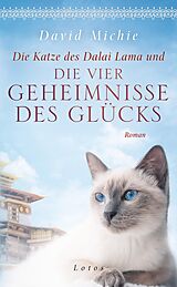 E-Book (epub) Die Katze des Dalai Lama und die vier Geheimnisse des Glücks von David Michie