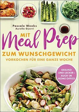 E-Book (epub) Mit Meal Prep zum Wunschgewicht von Pascale Weeks, Aurélie Guerri