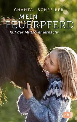 E-Book (epub) Mein Feuerpferd - Ruf der Mittsommernacht von Chantal Schreiber