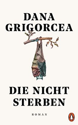 E-Book (epub) Die nicht sterben von Dana Grigorcea