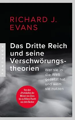 E-Book (epub) Das Dritte Reich und seine Verschwörungstheorien von Richard J. Evans