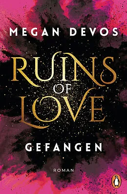 E-Book (epub) Ruins of Love. Gefangen (Grace & Hayden 1) von Megan DeVos