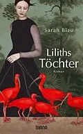 E-Book (epub) Liliths Töchter von Sarah Blau