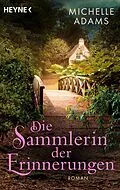 E-Book (epub) Die Sammlerin der Erinnerungen von Michelle Adams
