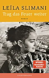 E-Book (epub) Trag das Feuer weiter von Leïla Slimani