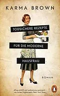E-Book (epub) Todsichere Rezepte für die moderne Hausfrau von Karma Brown