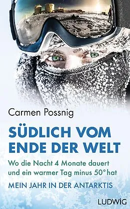 E-Book (epub) Südlich vom Ende der Welt von Carmen Possnig