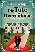 E-Book (epub) Die Tote im Herrenhaus von Daisy Waugh