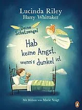E-Book (epub) Deine Schutzengel - Hab keine Angst, wenns dunkel ist von Lucinda Riley, Harry Whittaker
