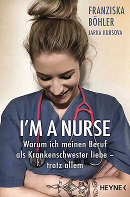 E-Book (epub) I'm a Nurse von Franziska Böhler, Jarka Kubsova